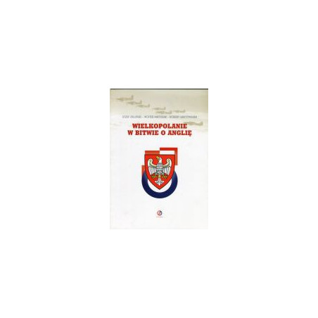 Wielkopolanie w Bitwie o Anglię