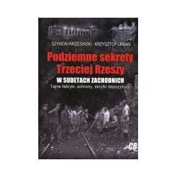 Podziemne sekrety Trzeciej Rzeszy w Sudetach Zachodnich
