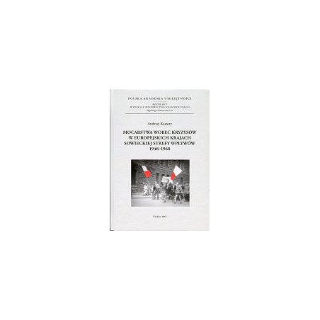 Mocarstwa wobec kryzysów w europejskich krajach sowieckiej strefy wpływów 1948-1968