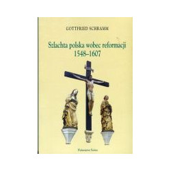 Szlachta polska wobec reformacji 1548-1608