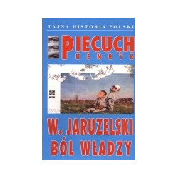 Ból władzy - W. Jaruzelski