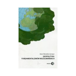 Geopolityka fundamentalizmów muzułmańskich