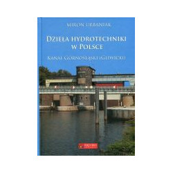 Dzieła hydrotechniki w Polsce. Kanał Górnośląski (Gliwicki)