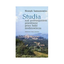 Studia nad postrzeganiem przestrzeni przez ludzi średniowiecza