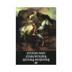 Studia nad staropolską sztuką wojenną IV
