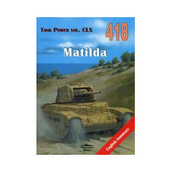 418 Infantry Tank Mk I/II (A 11/A 12) MATILDA Tank Power vol. CLX