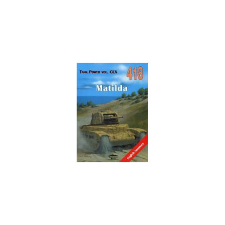 418 Infantry Tank Mk I/II (A 11/A 12) MATILDA Tank Power vol. CLX