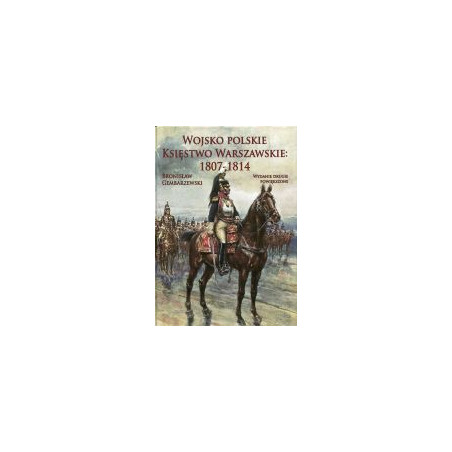 Wojsko Polskie Księstwo Warszawskie 1807-1814