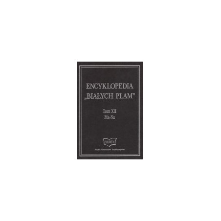 Encyklopedia Białych Plam t. XII Ma-Na