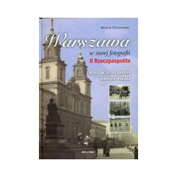 Warszawa w starej fotografii II Rzeczpospolita