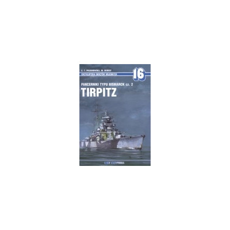 16 Pancerniki typu Bismarck, cz. 2. Tirpitz