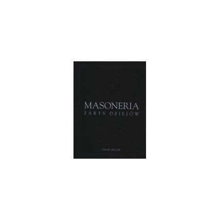 Masoneria. Zarys dziejów
