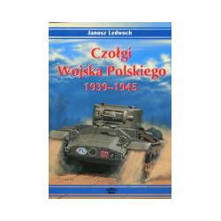 Czołgi Wojska Polskiego 1939-1945 vol. I