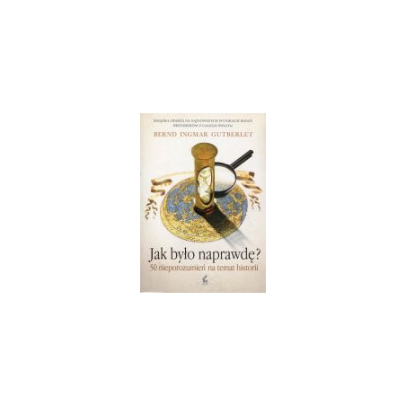 Jak było naprawdę?