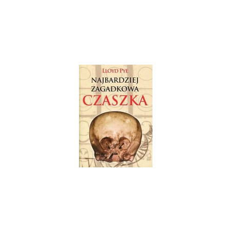Najbardziej zagadkowa czaszka