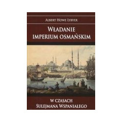 Władanie imperium osmańskim w czasach Sulejmana Wspaniałego