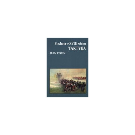 Piechota w XVIII wieku. Taktyka