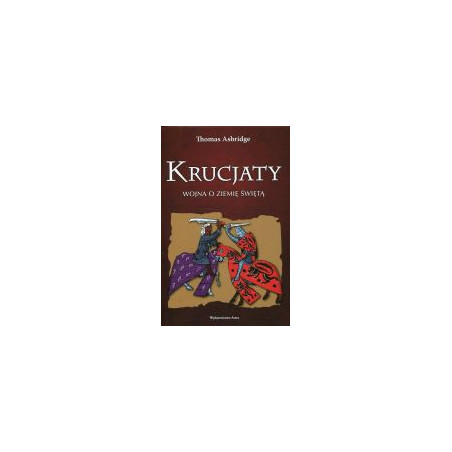 Krucjaty. Wojna o Ziemię Świętą