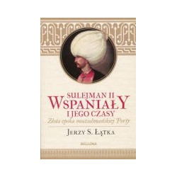 Sulejman II Wspaniały i jego czasy