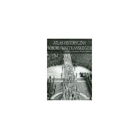 Atlas historyczny Soboru Watykańskiego II