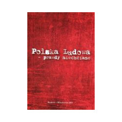 Polska Ludowa - prawdy niechciane