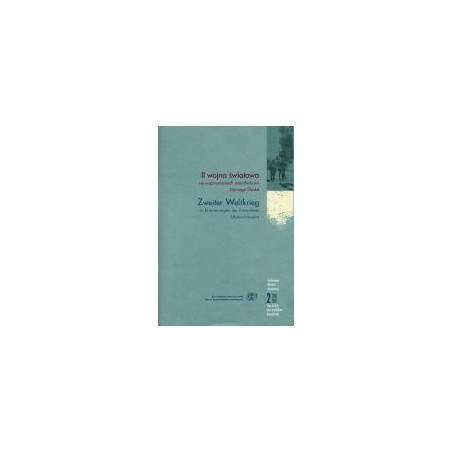 II wojna światowa we wspomnieniach mieszkańców Górnego Śląska