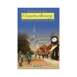 Częstochowy historie mniej znane