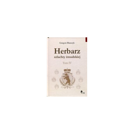 Herbarz szlachty żmudzkiej Tom 4