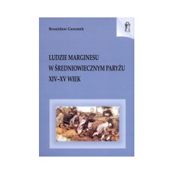 Ludzie marginesu w średniowiecznym Paryżu XIV - XV wiek