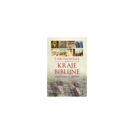 Z archeologią przez kraje biblijne