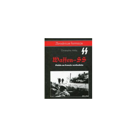 Waffen-SS Piekło na froncie wschodnim