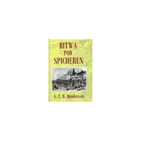 Bitwa pod Spicheren 6 sierpnia 1870 roku