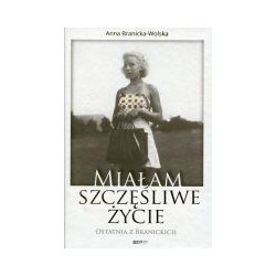 Miałam szczęśliwe życie