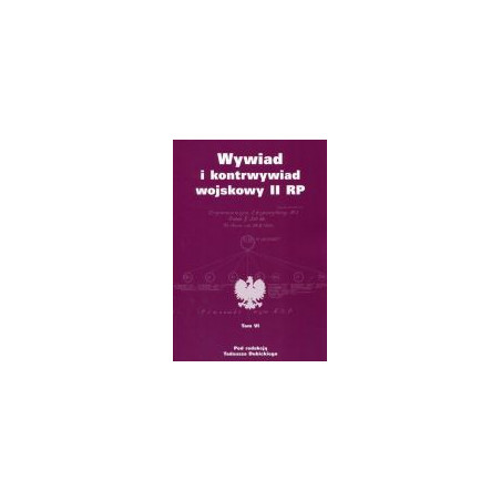 Wywiad i kontrwywiad wojskowy II RP t.6