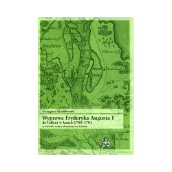Wyprawa Fryderyka Augusta I do Inflant 1700–1701 w świetle wojny domowej na Litwie