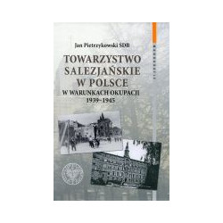 Towarzystwo Salezjańskie w Polsce w warunkach okupacji 1939-1945