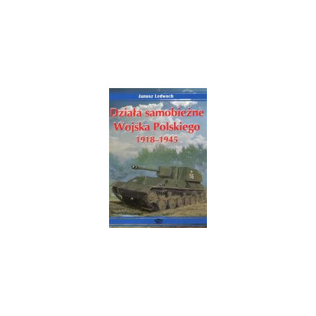 Działa samobieżne Wojska Polskiego 1918-1945