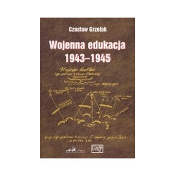 Wojenna edukacja kadr Wojska Polskiego na froncie wschodnim 1943-1945