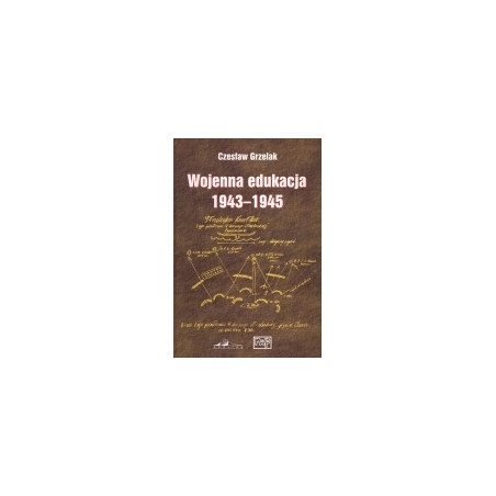 Wojenna edukacja kadr Wojska Polskiego na froncie wschodnim 1943-1945