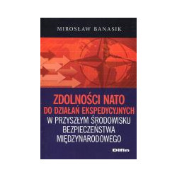 Zdolności NATO do działań ekspedycyjnych w przyszłym środowisku bezpieczeństwa międzynarodowego