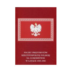 Poczet Prezydentów Rzeczypospolitej Polskiej na Uchodźstwie w latach 1939–1990