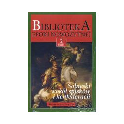 Biblioteka epoki nowożytnej 2/I/2015 Sobieski wokół spisków i konfederacji