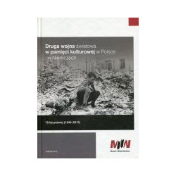 Druga wojna światowa w pamięci kulturowej w Polsce i w Niemczech
