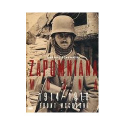 Zapomniana wojna 1914-1918