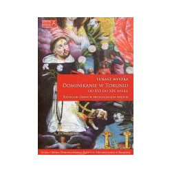 Dominikanie w Toruniu od XVI do XIX wieku