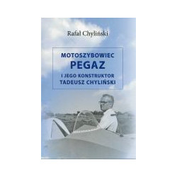 Motoszybowiec Pegaz i jego konstruktor Tadeusz Chyliński