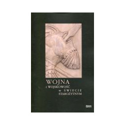 Wojna i wojskowość w świecie starożytnym