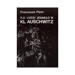 Ilu ludzi zginęło w KL Auschwitz