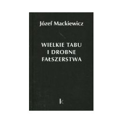 Wielkie tabu i drobne fałszerstwa