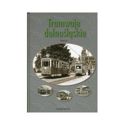 Tramwaje dolnośląskie tom II